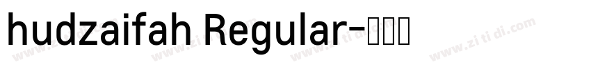 hudzaifah Regular字体转换